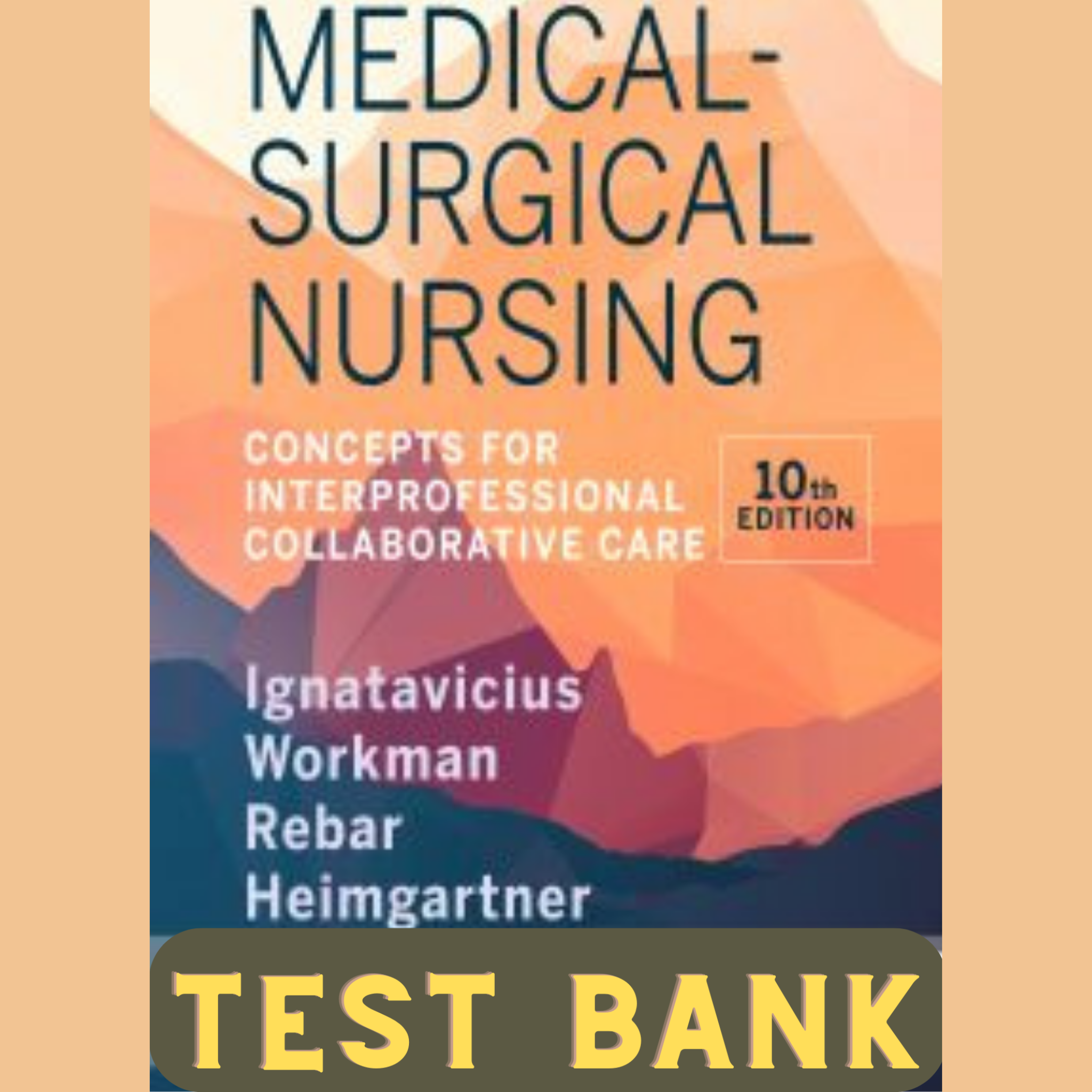 Medical-surgical Nursing: Interprofessional 10th Test Bank Study Guide 