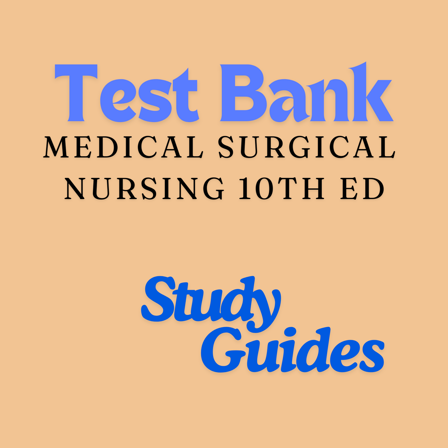 Medical-Surgical Nursing Test Bank: Concepts for Interprofessional Collaborative Care 10th Ed